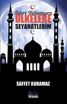 İzleri Silinmeyen Ülkelere Seyahatlerim