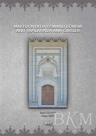 Makedonya da Osmanlı Dönemi Anıt Yapılarında Ana Girişler