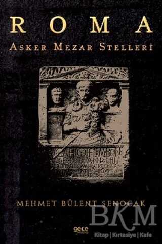 Roma Asker Mezar Stelleri