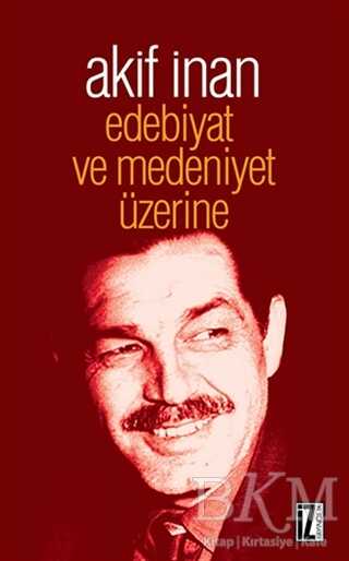 Edebiyat ve Medeniyet Üzerine