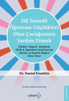 Di l Temelli Öğrenme Güçlükleri Olan Çocuğunuza Yardım Etmek