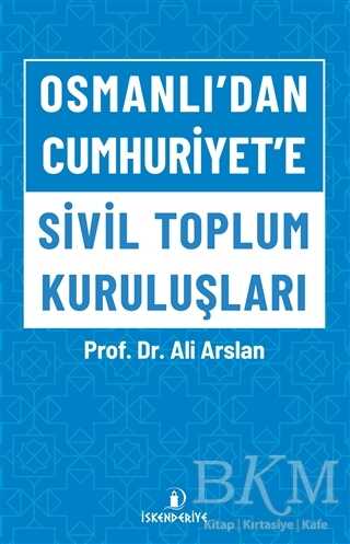 Osmanlı dan Cumhuriyet e Sivil Toplum Kuruluşları