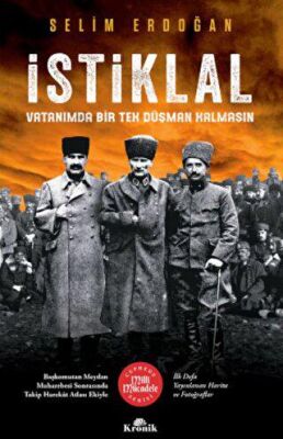 İstiklal Vatanımda Bir Tek Düşman Kalmasın
