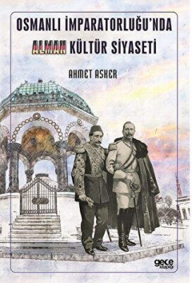 Osmanlı İmparatorluğu nda Alman Kültür Siyaseti
