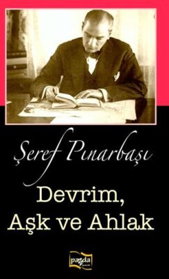Devrim Aşk ve Ahlak