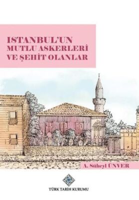 Istanbul un Mutlu Askerleri ve Şehit Olanlar