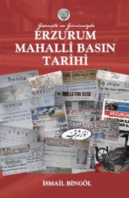 Erzurum Mahalli Basın Tarihi
