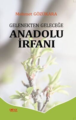 Gelenekten Geleceğe Anadolu İrfanı