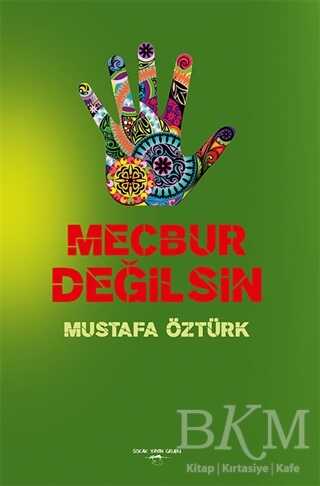 Mecbur Değilsin