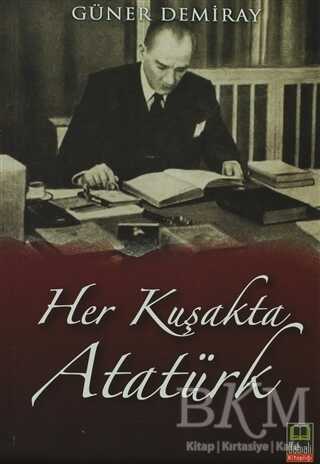 Her Kuşakta Atatürk