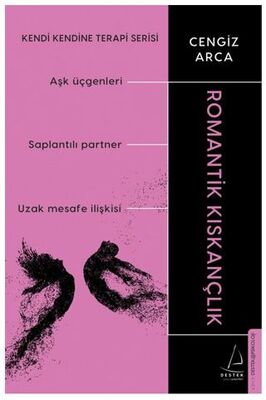 Kendi Kendine Terapi Serisi Romantik Kıskançlık