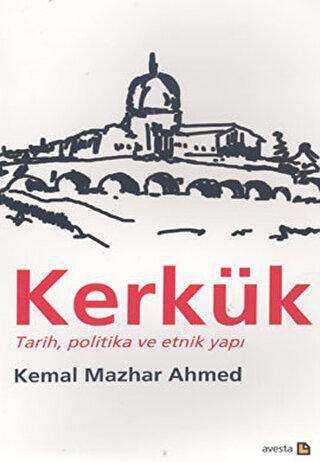 Kerkük Tarih Politika ve Etnik Yapı