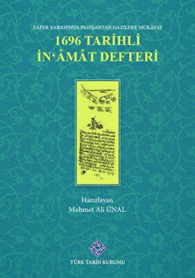 Zafer Sabahında Padişahtan Gazilere Mükafat 1696 Tarihli İn amat Defteri