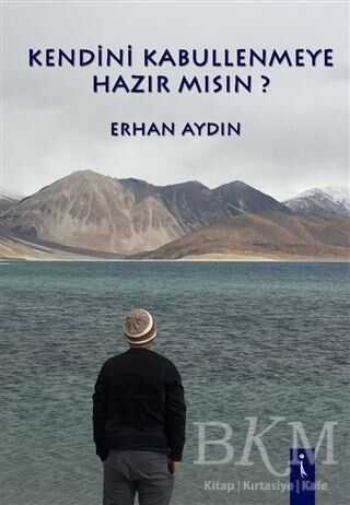 Kendini Kabullenmeye Hazır Mısın