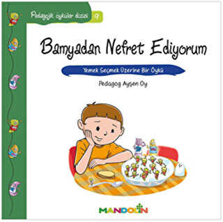 Pedagojik Öyküler 9 Bamyadan Nefret Ediyorum