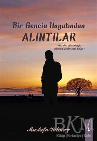 Bir Gencin Hayatından Alıntılar