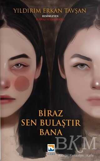 Biraz Sen Bulaştır Bana