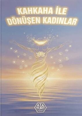 Kahkaha ile Dönüşen Kadınlar