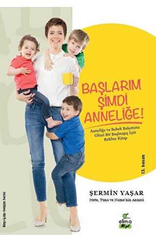 Başlarım Şimdi Anneliğe