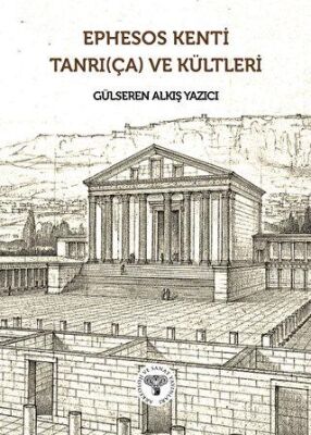 Ephesos Kenti Tanrı ça ve Kültleri