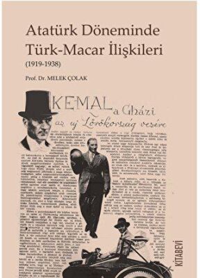 Atatürk Döneminde Türk Macar İlişkileri