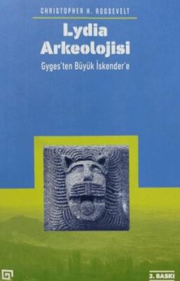 Lydia Arkeolojisi Gyges ten Büyük İskender e
