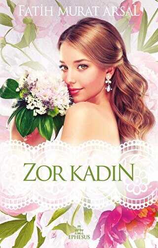Zor Kadın Ephesus Yayınları