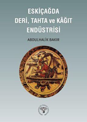 Eskiçağda Deri Tahta ve Kağıt Endüstrisi