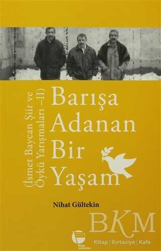 Barışa Adanan Bir Yaşam