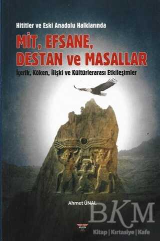 Hititlerde ve Eski Anadolu Toplumlarında Din Devlet Halk ve Eğlence
