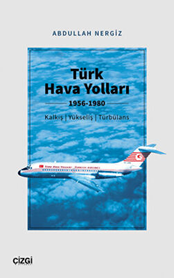 Türk Hava Yolları 1956 1980 Kalkış Yükseliş Türbülans