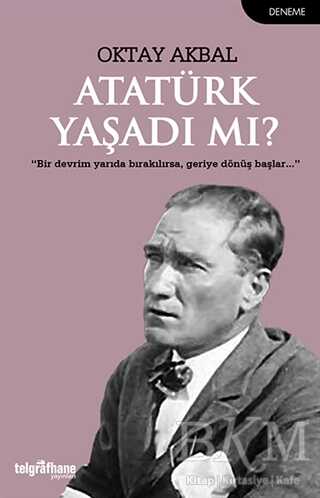 Atatürk Yaşadı mı