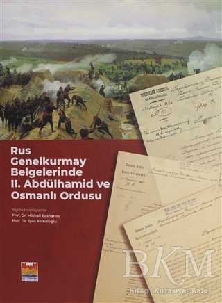 Rus Genelkurmay Belgelerinde 2 Abdülhamid ve Osmanlı Ordusu