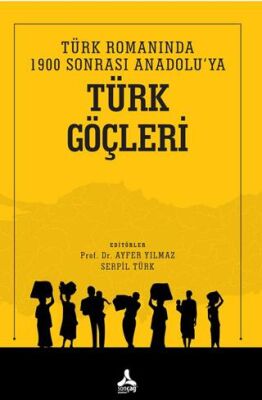 Türk Romanında 1900 Sonrası Anadolu ya Türk Göçleri