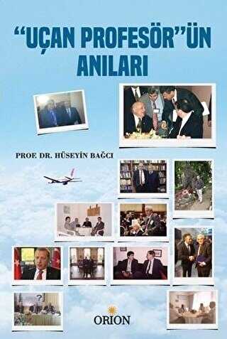 Uçan Profesör ün Anıları