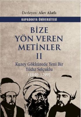 Bize Yön Veren Metinler II Kuzey Gök Kürede Yeni Bir Yıldız Selçuklu 1040 1299