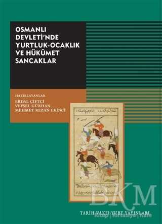 Osmanlı Devleti nde Yurtluk Ocaklık ve Hükümet Sancaklar