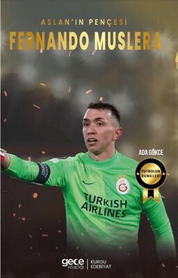 Fernando Muslera Aslan ın Pençesi
