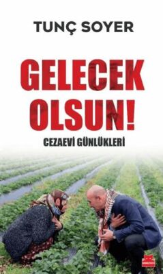 Gelecek Olsun Cezaevi Günlükleri