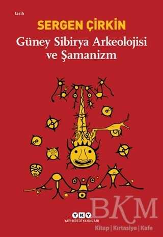 Güney Sibirya Arkeolojisi ve Şamanizm