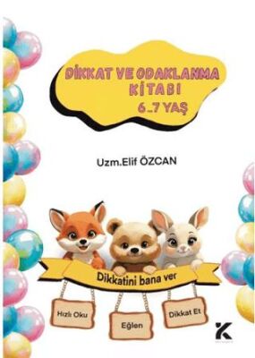 Dikkat ve Odaklanma Kitabı 6 7 Yaş