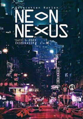 Neon Nexus Sayı 3 Nisan Mayıs 2024