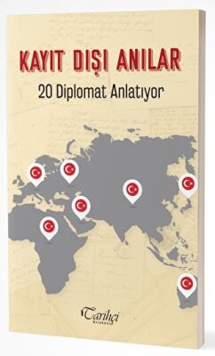 Kayıt Dışı Anılar 20 Diplomat Anlatıyor
