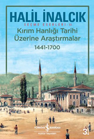 Kırım Hanlığı Tarihi Üzerine Araştırmalar 1441 1700