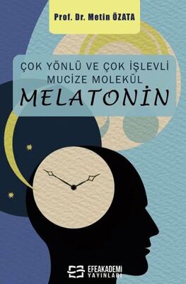 Çok Yönlü ve Çok İşlevli Mucize Molekül Melatonin