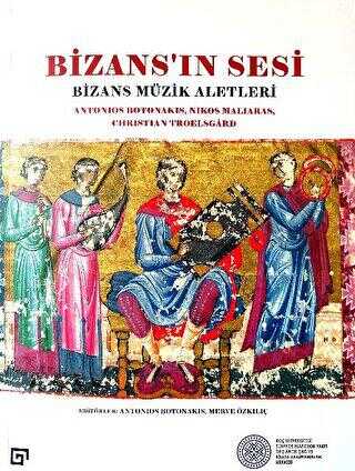 Bizans ın Sesi Bizans Müzik Aletleri