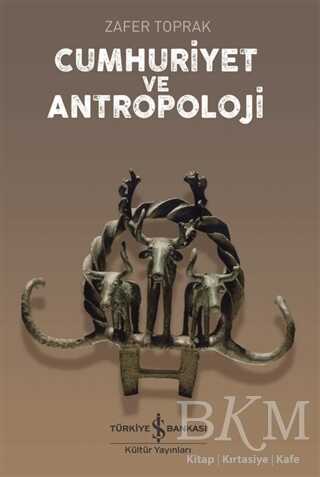 Cumhuriyet ve Antropoloji