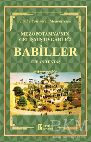 Babiller Mezopotamya nın Gelişmiş Uygarlığı