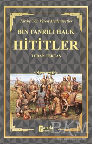 Hititler Bin Tanrılı Halk