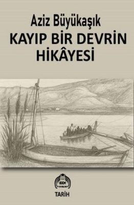 Kayıp Bir Devrin Hikayesi